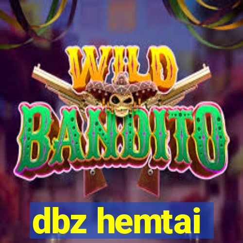 dbz hemtai